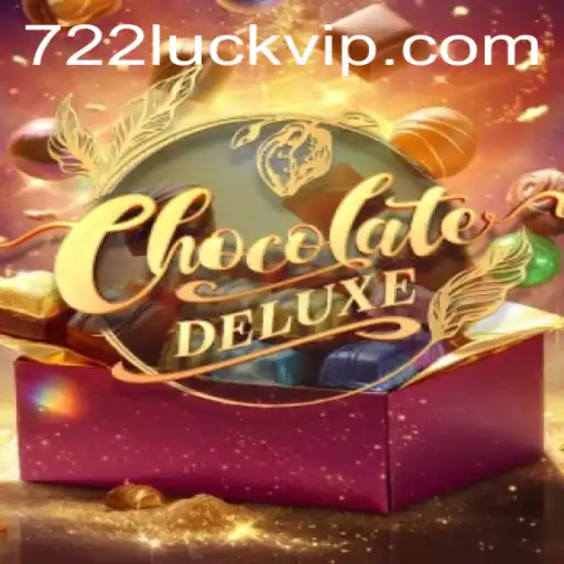 Experience the Thrill of ChocolateDeluxe: Unwrapping the Sweet World of 722luck