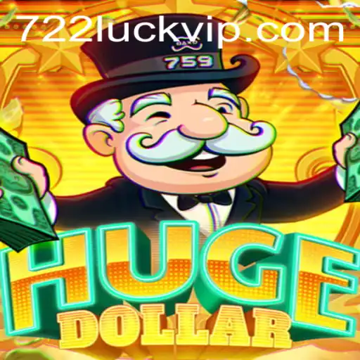 HugeDollar: A New Era of Gaming with 722luck